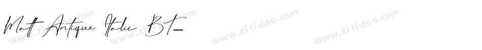 Matt Antique Italic BT字体转换